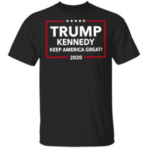 Trump Kennedy Keep America Great 2020 Shirt