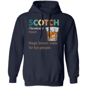 Scotch Noun Magic Brown Water For Fun People Shirt