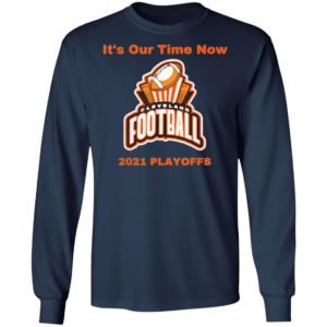 It’s Our Time Now Cleveland 2021 Playoffs Shirt