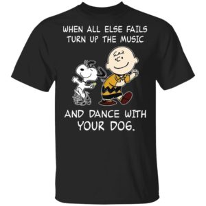Snoopy And Charlie Brown When All Else Fails Turn Up The Music Shirt