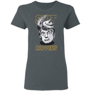 Shit Happens Is Donald Trump Shirt