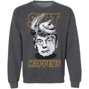 Shit Happens Is Donald Trump Shirt