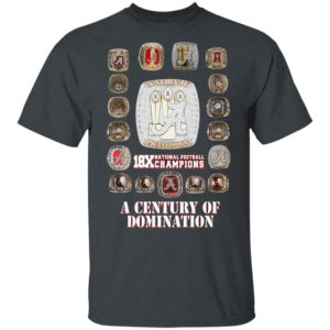 18x National Football Champions A Century Of Domination Shirt