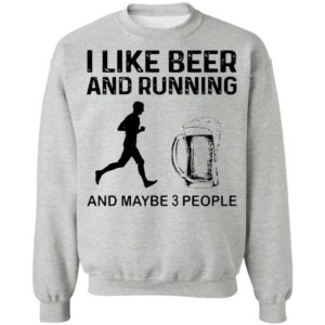 The Men I Like Beer And Running And Maybe 3 People Shirt