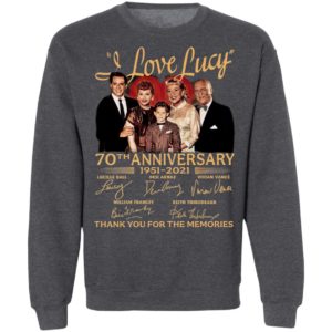 I Love Lucy 70Th Aniversary 1951 2021 Thank You For The Memories Signatures Shirt