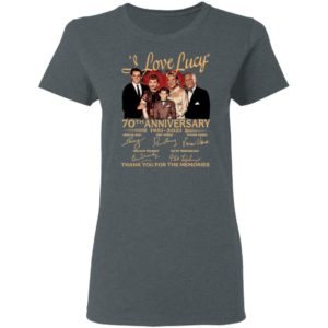 I Love Lucy 70Th Aniversary 1951 2021 Thank You For The Memories Signatures Shirt