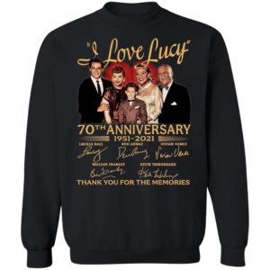 I Love Lucy 70Th Aniversary 1951 2021 Thank You For The Memories Signatures Shirt