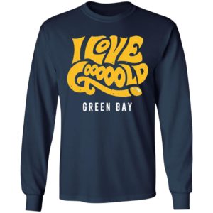 I Love Gooooold Green Bay 2021 T-Shirt