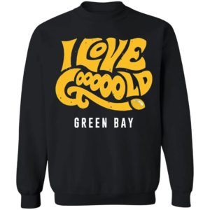 I Love Gooooold Green Bay 2021 T-Shirt