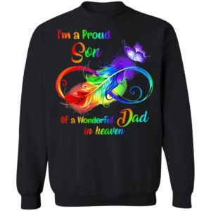 I'm A Proud Son Of A Wonderful Dad In Heaven Shirt