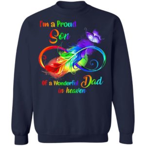 I'm A Proud Son Of A Wonderful Dad In Heaven Shirt