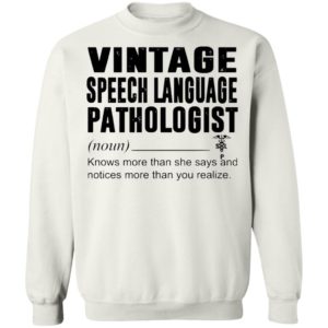 Vintage Speech Language Pathologist Noun Knows More Than She Says Shirt