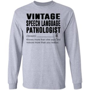 Vintage Speech Language Pathologist Noun Knows More Than She Says Shirt