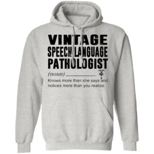 Vintage Speech Language Pathologist Noun Knows More Than She Says Shirt