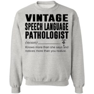 Vintage Speech Language Pathologist Noun Knows More Than She Says Shirt