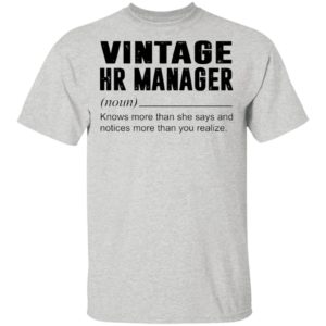 Vintage Hr Manager Noun Knows More Than She Says Shirt