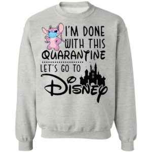 Angel Lilo I'm Done With This Quarantine Let's Go To Disney Shirt
