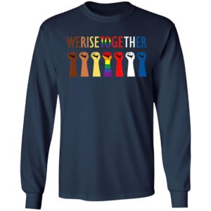 We Rise Together Shirt