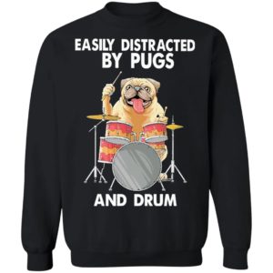 Easily Distracted By Pugs And Drum Shirt