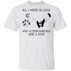 All I Need Is Love And A Mobility Scooter And A Dog Shirt