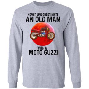 Never Underestimate An Old Man With A Moto Guzzi Shirt