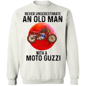 Never Underestimate An Old Man With A Moto Guzzi Shirt