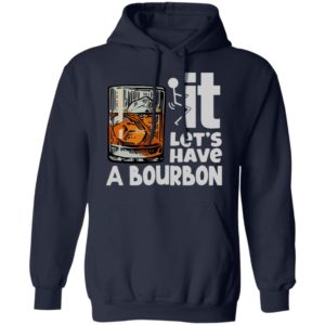 Wine It Let’s Have A Bourbon Shirt