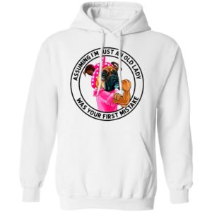Boxer Mom Assuming I’m Just An Old Lady Was Your First Mistake Shirt