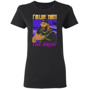 Anthony Davis I’m Like That The Brow Shirt