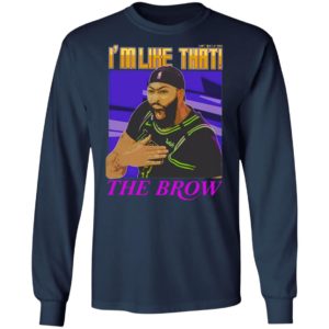 Anthony Davis I’m Like That The Brow Shirt