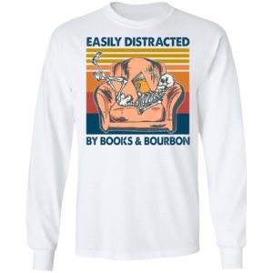 Vintage Skeleton Easily Distracted By Book And Bourbon 2021 Shirt