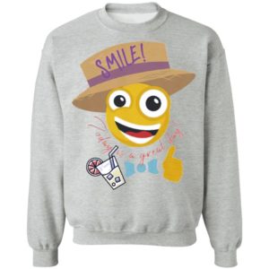 Smile Today Is A Great Day Shirt