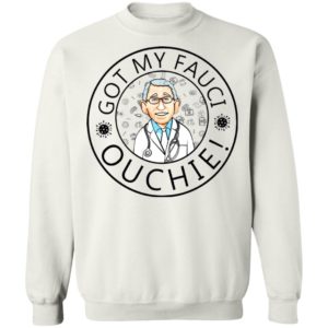 I Got My Fauci Ouchie Vaccine Shirt