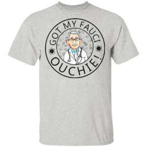 I Got My Fauci Ouchie Vaccine Shirt