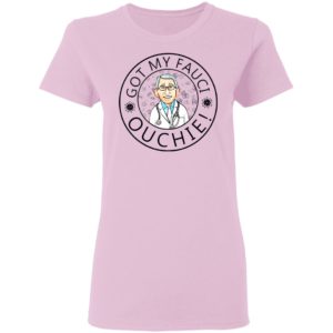 I Got My Fauci Ouchie Vaccine Shirt