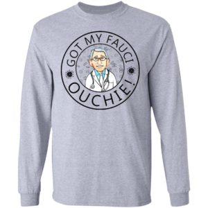 I Got My Fauci Ouchie Vaccine Shirt