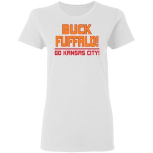 Buck Fuffalo Go Kansas City Shirt