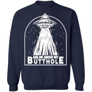 Ask Me About My Butthole Shirt