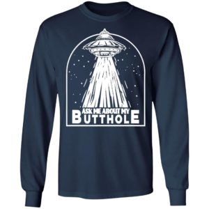 Ask Me About My Butthole Shirt