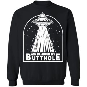 Ask Me About My Butthole Shirt
