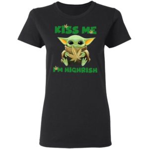 Baby Yoda Happy St. Patrick’s day Kiss me I am Highrish shirt