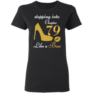 Stepping Into Chapter 79 Like A Boss Shirt