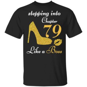 Stepping Into Chapter 79 Like A Boss Shirt