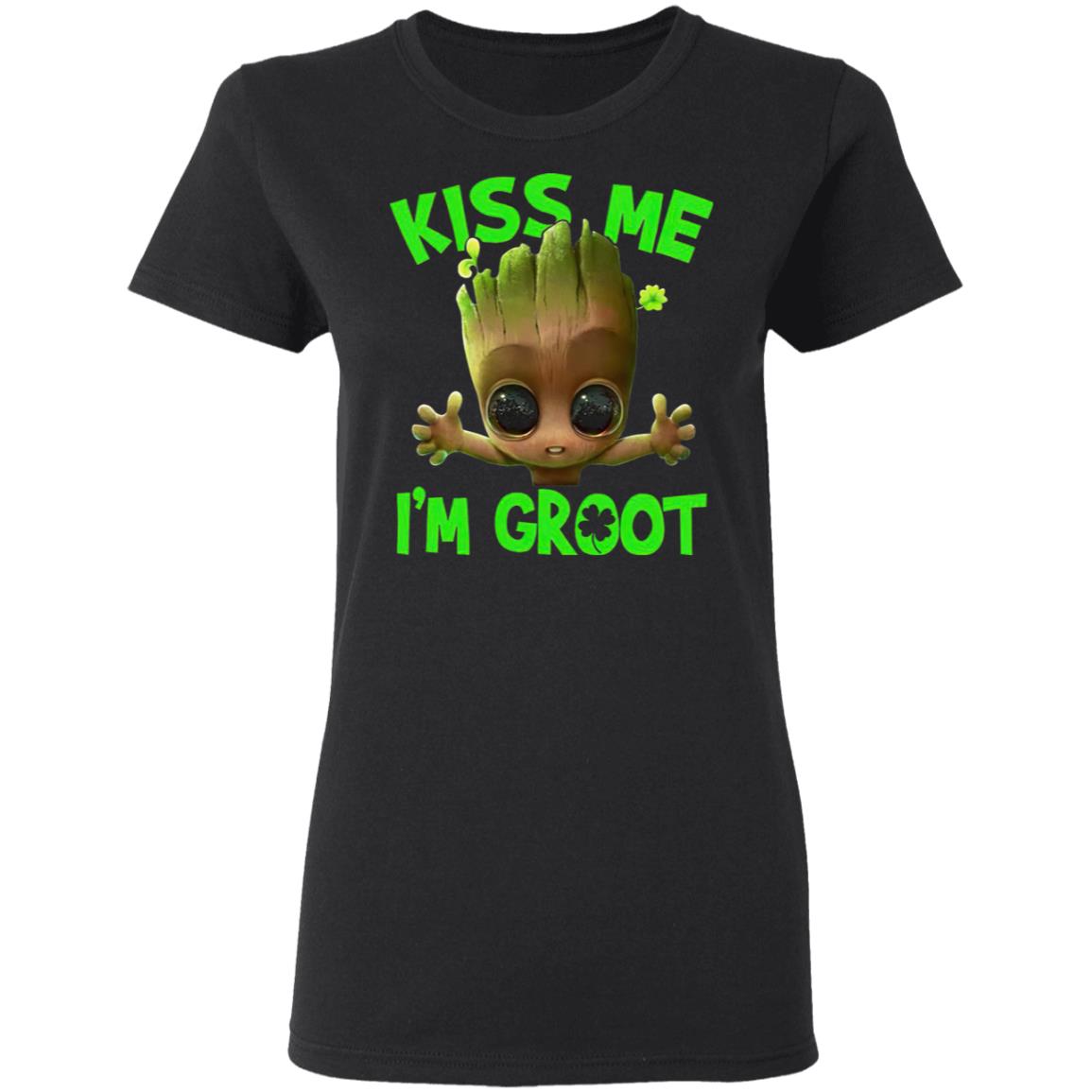 Kiss me I’m Groot Irish shirt Kiss me I’m Groot Irish shirt
