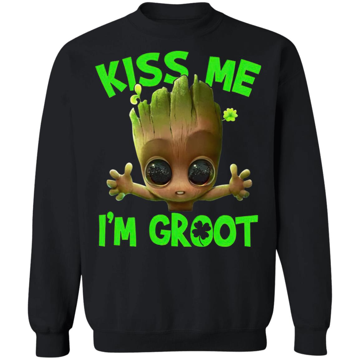 Kiss me I’m Groot Irish shirt Kiss me I’m Groot Irish shirt