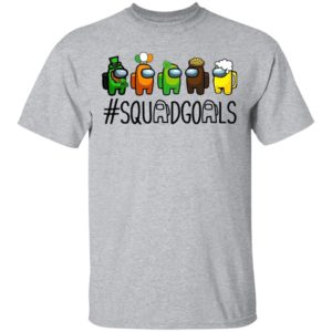 Among us Squad goals Happy St. Patrick’s day shirt