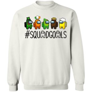 Among us Squad goals Happy St. Patrick’s day shirt