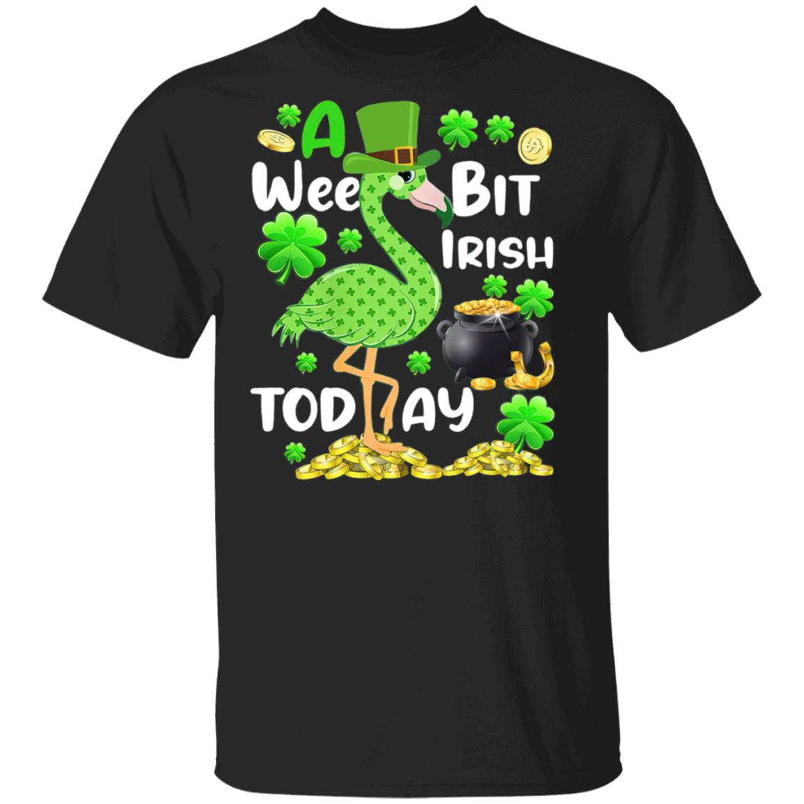 Flamingo A wee bit Irish today Happy St. Patrick’s day Shamrock Shirt Flamingo A wee bit Irish today Happy St. Patrick’s day Shamrock Shirt