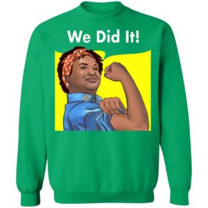 Stacey Abrams Feminist Poster We Did it 2021 Georgia Election Democrats Shirt