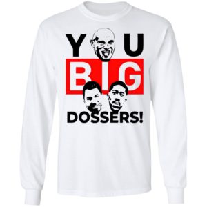 Tyson Fury You Big Dossers Shirt